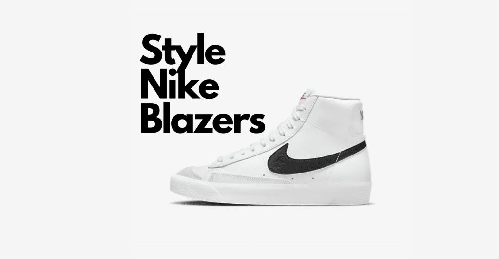 How To Style Nike Blazer Mid 77 Outfits OnPointFresh